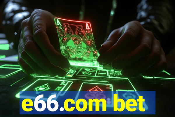 e66.com bet